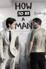 Watch How to Be a Man Zmovies