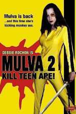 Watch Mulva 2 Kill Teen Ape Zmovies