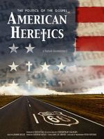 Watch American Heretics: The Politics of the Gospel Zmovies