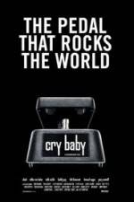 Watch Cry Baby The Pedal that Rocks the World Zmovies