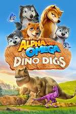 Watch Alpha and Omega: Dino Digs Zmovies