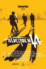 Watch To Live & Ride in L.A. Zmovies