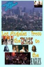 Watch Hotel California: LA from The Byrds to The Eagles Zmovies