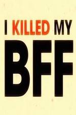 Watch I Killed My BFF Zmovies