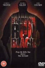 Watch Shadows Run Black Zmovies