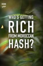 Watch Who\'s Getting Rich from Moroccan Hash? Zmovies