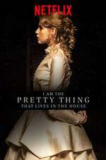 Watch I Am the Pretty Thing That Lives in the House Zmovies