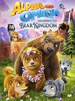 Watch Alpha and Omega: Journey to Bear Kingdom (Short 2017) Zmovies