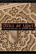 Watch Cities of Light The Rise and Fall of Islamic Spain Zmovies