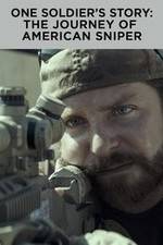 Watch One Soldier's Story: The Journey of American Sniper Zmovies