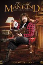 Watch WWE: For All Mankind- The Life and Career of Mick Foley Zmovies