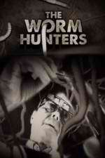 Watch The Worm Hunters Zmovies