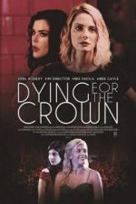 Watch Dying for the Crown Zmovies
