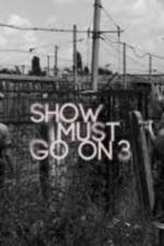 Watch Show Must Go On 3 Zmovies