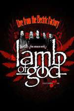 Watch Lamb of God Live from the Electric Factory Zmovies