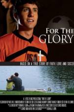 Watch For the Glory Zmovies