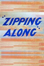 Watch Zipping Along (Short 1953) Zmovies