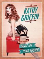 Watch Kathy Griffin: Tired Hooker Zmovies