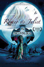 Watch Romeo & Juliet vs. The Living Dead Zmovies