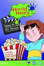 Watch Horrid Henry Goes To The Movies Zmovies