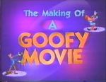 Watch The Making of \'A Goofy Movie\' (TV Short 1995) Zmovies