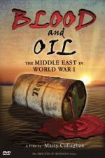 Watch Blood and Oil The Middle East in World War I Zmovies