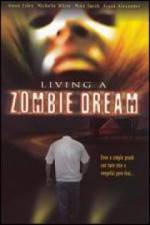 Watch Living a Zombie Dream Zmovies