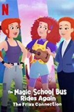 Watch The Magic School Bus Rides Again: The Frizz Connection Zmovies