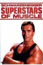 Watch Superstars Of Muscle  Schwarzenegger Zmovies