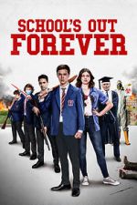 Watch School\'s Out Forever Zmovies