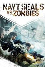 Watch Navy Seals vs. Zombies Zmovies