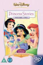 Watch Disney Princess Stories Volume Two Tales of Friendship Zmovies