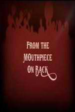 Watch From the Mouthpiece on Back Zmovies