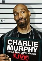 Watch Charlie Murphy: I Will Not Apologize Zmovies