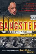 Watch Gangster with a Heart of Gold The Noonie G Story Zmovies