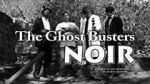 Watch The Ghost Busters: Noir Zmovies