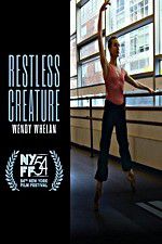 Watch Restless Creature Wendy Whelan Zmovies