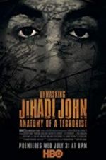 Watch Unmasking Jihadi John Anatomy of a Terrorist Zmovies