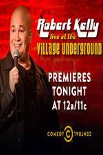 Watch Robert Kelly: Live at the Village Underground Zmovies
