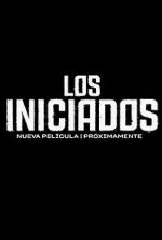 Watch Los Iniciados Zmovies