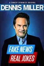 Watch Dennis Miller: Fake News - Real Jokes Zmovies