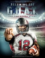 Watch Becoming the G.O.A.T.: The Tom Brady Story Zmovies