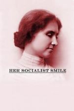 Watch Her Socialist Smile Zmovies