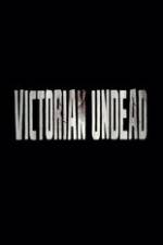 Watch Victorian Undead Zmovies