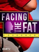 Watch Facing the Fat Zmovies