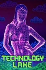 Watch Technology Lake: Meditations on Death and Sex Zmovies