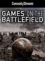 Watch Games on the Battlefield Zmovies