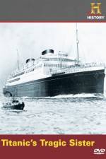 Watch Titanic's Tragic Sister Zmovies