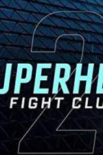 Watch Superhero Fight Club 2.0 Zmovies