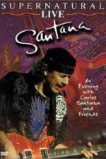 Watch Santana: Supernatural Live Zmovies